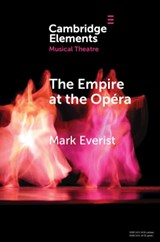 The Empire at the Opera - Mark (University of Southampton) Everist - 9781108829380