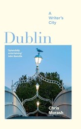 Dublin - Christopher (Trinity College Dublin) Morash - 9781108831642