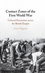 Contact Zones of the First World War - Anna (Queen Mary University of London) Maguire - 9781108833875