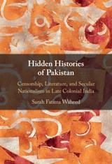 Hidden Histories of Pakistan - SARAH FATIMA (DAVIDSON COLLEGE,  North Carolina) Waheed - 9781108834520