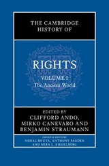 The Cambridge History of Rights: Volume 1, The Ancient World - Clifford (University of Chicago) Ando ; Mirko (University of Edinburgh) Canevaro ; Benjamin (New York University) Straumann - 9781108837354