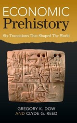 Economic Prehistory - Gregory K. (Simon Fraser University Dow ; Clyde G. (Simon Fraser University Reed - 9781108839907