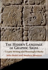 The Hidden Language of Graphic Signs - JOHN (BROWN UNIVERSITY,  Rhode Island) Bodel ; Stephen (Brown University, Rhode Island) Houston - 9781108840613