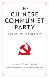 The Chinese Communist Party - TIMOTHY (UNIVERSITY OF BRITISH COLUMBIA,  Vancouver) Cheek ; Klaus Muhlhahn ; Hans (University of Cambridge) van de Ven - 9781108842778