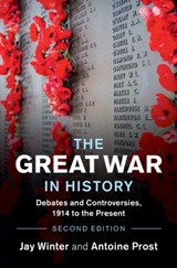 The Great War in History - JAY (YALE UNIVERSITY,  Connecticut) Winter ; Antoine (Universite de Paris I) Prost - 9781108843164