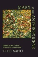 Marx in the Anthropocene - Kohei (University of Tokyo) Saito - 9781108844154