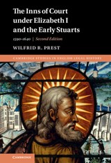 The Inns of Court under Elizabeth I and the Early Stuarts - Wilfrid R. (University of Adelaide) Prest - 9781108845380