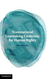 Transnational Lawmaking Coalitions for Human Rights - NINA (UNIVERSITAT POTSDAM,  Germany) Reiners - 9781108845540