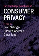 The Cambridge Handbook of Consumer Privacy - EVAN (ROCHESTER INSTITUTE OF TECHNOLOGY,  New York) Selinger ; Jules Polonetsky ; Omer Tene - 9781108971461
