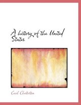 A History of the United States - CHESTERTON,  Cecil - 9781116082944