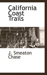 California Coast Trails - J Smeaton Chase - 9781116315653