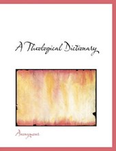 A Theological Dictionary