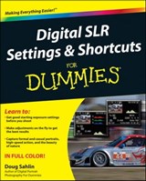 Digital SLR Settings and Shortcuts For Dummies - Doug Sahlin - 9781118021606
