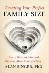 Creating Your Perfect Family Size - Alan Singer - 9781118025536