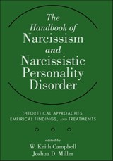 The Handbook of Narcissism and Narcissistic Personality Disorder - W. Keith Campbell ; Joshua D. Miller - 9781118029268