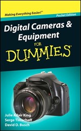 Digital Cameras and Equipment For Dummies - Julie Adair King ; Serge Timacheff ; David D. Busch - 9781118037881