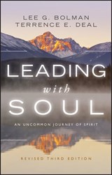 Leading with Soul - Lee G. Bolman ; Terrence E. Deal - 9781118067536