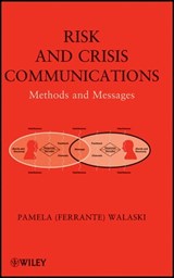 Risk and Crisis Communications - Pamela (Ferrante) Walaski - 9781118093443