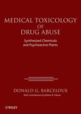 Medical Toxicology of Drug Abuse - Donald G. Barceloux ; Robert B. Palmer - 9781118106051