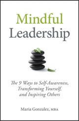 Mindful Leadership - Maria Gonzalez - 9781118128190