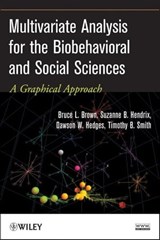 Multivariate Analysis for the Biobehavioral and Social Sciences - Bruce L. Brown ; Suzanne B. Hendrix ; Dawson W. Hedges ; Timothy B. Smith - 9781118131619
