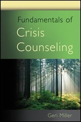 Fundamentals of Crisis Counseling - Geri Miller - 9781118156346