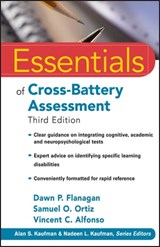 Essentials of Cross-Battery Assessment - Dawn P. Flanagan ; Samuel O. Ortiz ; Vincent C. Alfonso ; Alan S. Kaufman ; Nadeen L. Kaufman - 9781118234563