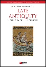 A Companion to Late Antiquity - Philip (Catholic University of America) Rousseau - 9781118255315