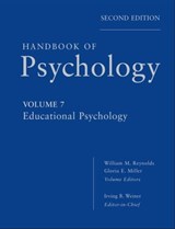 Handbook of Psychology, Educational Psychology - Irving B. Weiner ; William M. Reynolds ; Gloria E. Miller - 9781118281932