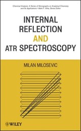 Internal Reflection and ATR Spectroscopy - Milan Milosevic - 9781118309766