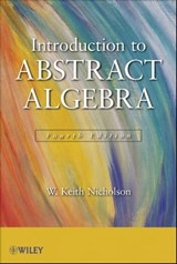 Introduction to Abstract Algebra - W. Keith Nicholson - 9781118311738