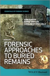 Forensic Approaches to Buried Remains - John Hunter ; Barrie Simpson ; Caroline Sturdy Colls - 9781118374139
