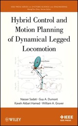 Hybrid Control and Motion Planning of Dynamical Legged Locomotion - Nasser Sadati ; Guy A. Dumont ; Kaveh Akabri Hamed ; William A. Gruver - 9781118393727