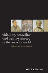 Thinking, Recording, and Writing History in the Ancient World - KURT A. (BROWN UNIVERSITY,  USA) Raaflaub - 9781118412503