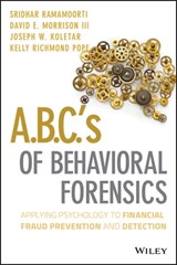 A.B.C.'s of Behavioral Forensics - Sridhar Ramamoorti ; Kelly R. Pope ; Joseph W. Koletar ; David E. Morrison III - 9781118417249