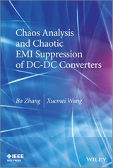 Chaos Analysis and Chaotic EMI Suppression of DC-DC Converters - Bo Zhang ; Xuemei Wang - 9781118451120