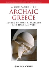 A Companion to Archaic Greece - Kurt A. (Brown University Raaflaub ; Hans (University College van Wees - 9781118451380