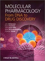 Molecular Pharmacology - Fiona Freeman ; Chris Lloyd Mills ; Shiva Sivasubramaniam ; John Dickenson ; Christian Thode - 9781118451953