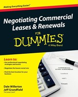 Negotiating Commercial Leases & Renewals For Dummies - Dale Willerton ; Jeff Grandfield - 9781118477465