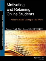 Motivating and Retaining Online Students - Rosemary M. (University of Wisconsin Lehman ; Simone C. O. (University of Wisconsin Conceicao - 9781118531709