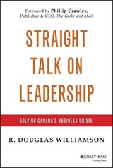 Straight Talk on Leadership - R. Douglas Williamson - 9781118581681