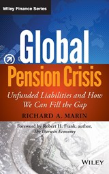 Global Pension Crisis - Richard A. Marin - 9781118582367