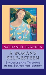 A Woman's Self-Esteem - NATHANIEL,  Ph.D. Branden - 9781118594551
