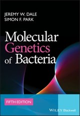 Molecular Genetics of Bacteria - Jeremy W. Dale ; Simon F. Park - 9781118685112
