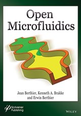 Open Microfluidics - Jean Berthier ; Kenneth A. Brakke ; Erwin Berthier - 9781118720820