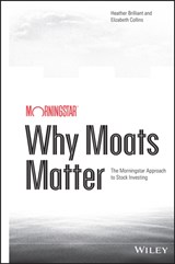 Why Moats Matter - Heather Brilliant ; Elizabeth Collins - 9781118760239