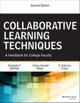 Collaborative Learning Techniques - K. Patricia Cross ; Claire H. Major ; Elizabeth F. Barkley - 9781118761670