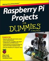 Raspberry Pi Projects For Dummies - Mike Cook ; Jonathan Evans ; Brock Craft - 9781118766712