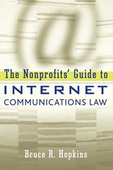 The Nonprofits' Guide to Internet Communications Law - Bruce R. Hopkins - 9781118786055