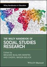The Wiley Handbook of Social Studies Research - Meghan McGlinn (North Carolina State University Manfra ; Cheryl Mason (University of North Carolina Chapel Hill Bolick - 9781118787076